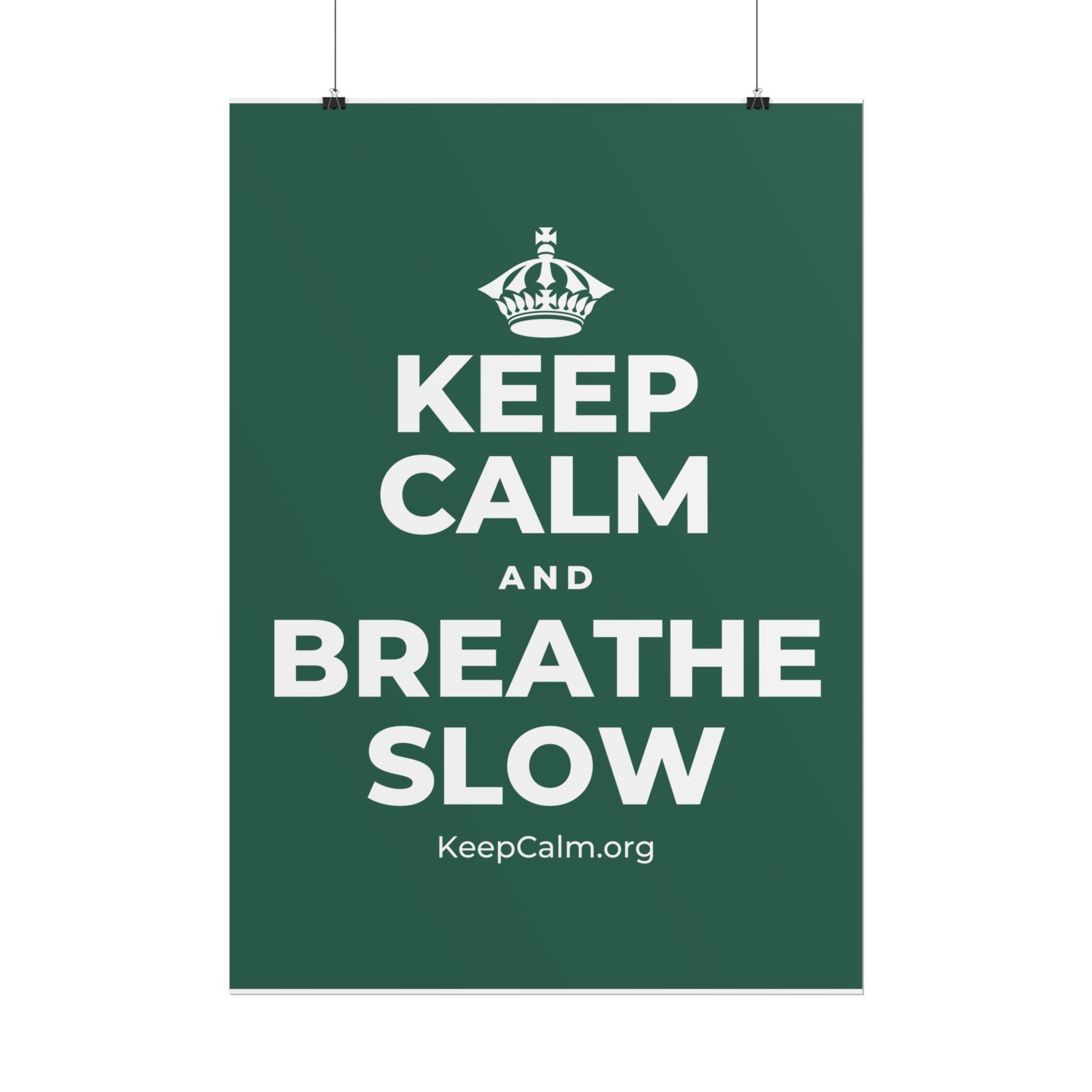 KEEP CALM AND BREATHE SLOW Poster