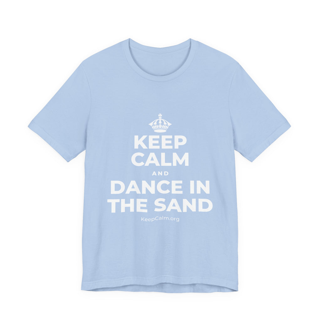 KEEP CALM AND DANCE IN THE SAND T-Shirt (Baby Blue–Silver)