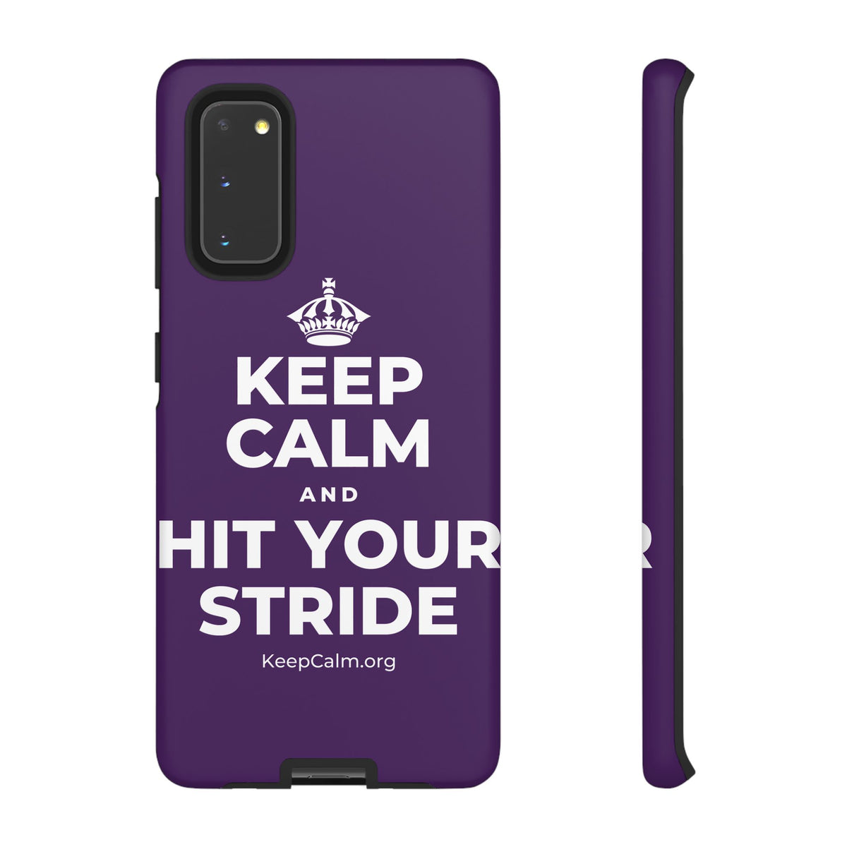 KEEP CALM AND HIT YOUR STRIDE Phone Case