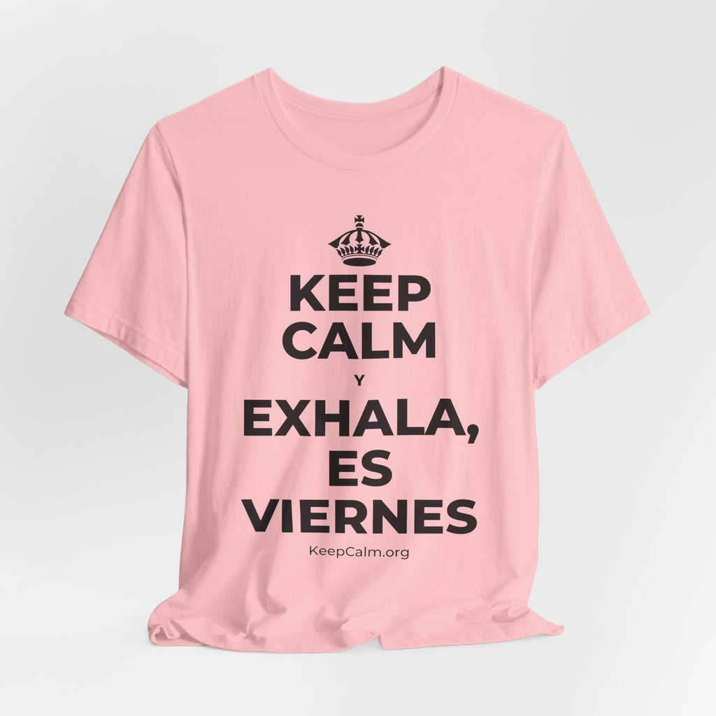 KEEP CALM Y EXHALA, ES VIERNES T-Shirt (White–Asphalt)