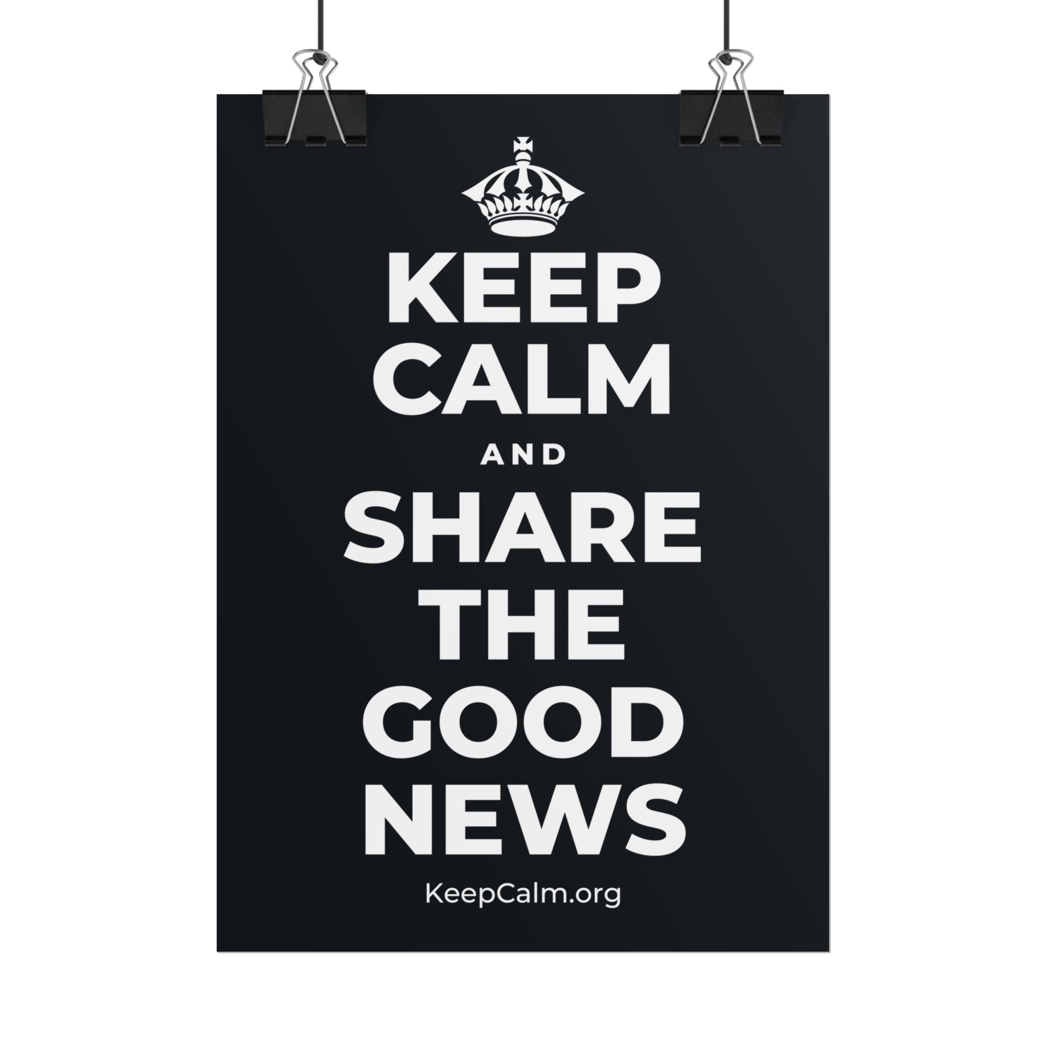 KEEP CALM AND SHARE THE GOOD NEWS Poster (Dark)