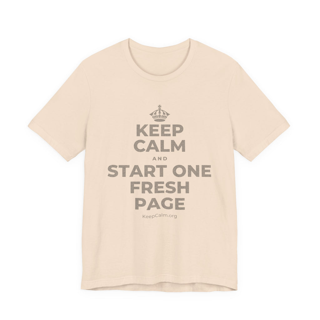 KEEP CALM AND START ONE FRESH PAGE T-Shirt (Soft Cream–Heather Mauve)