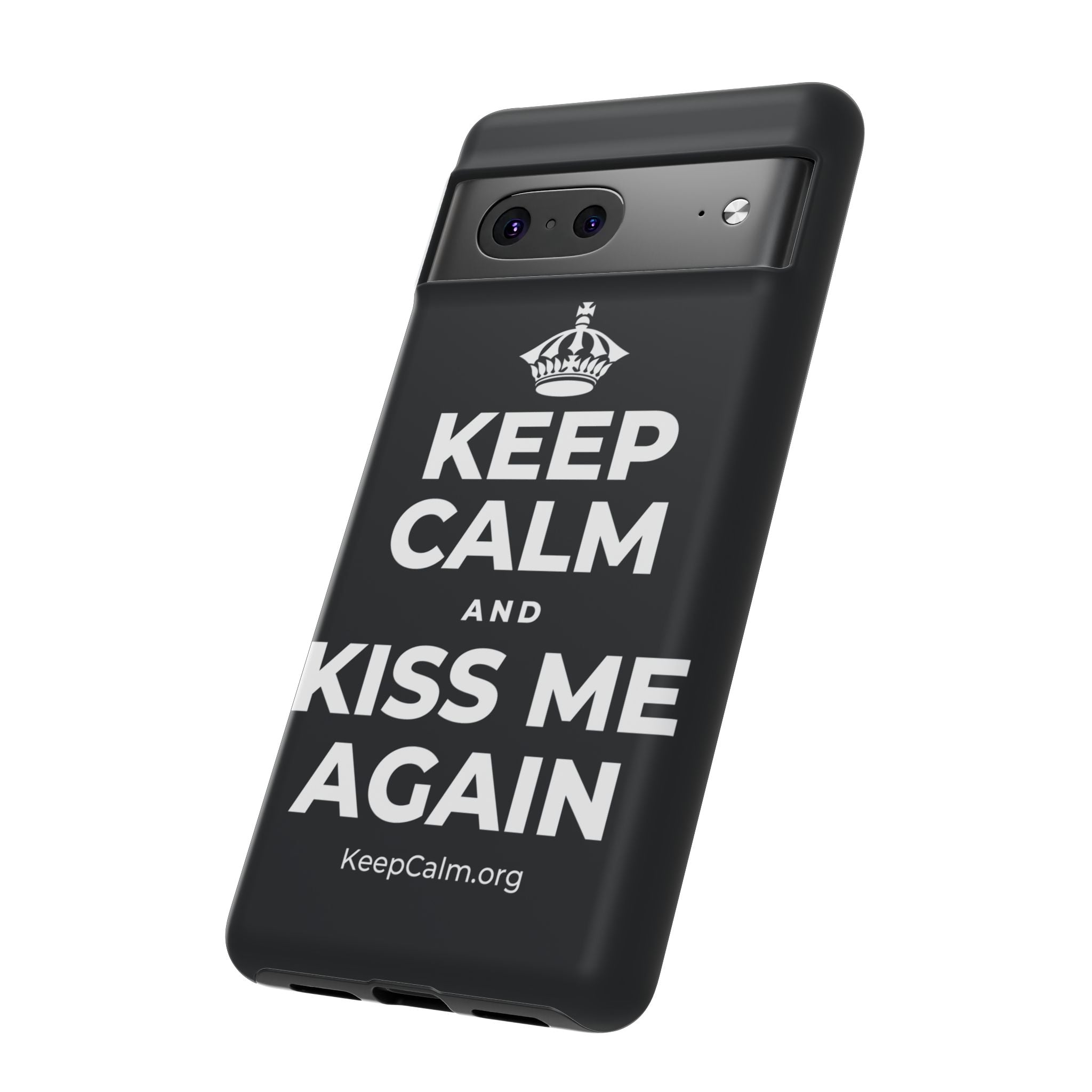 KEEP CALM AND KISS ME AGAIN Phone Case (Dark)