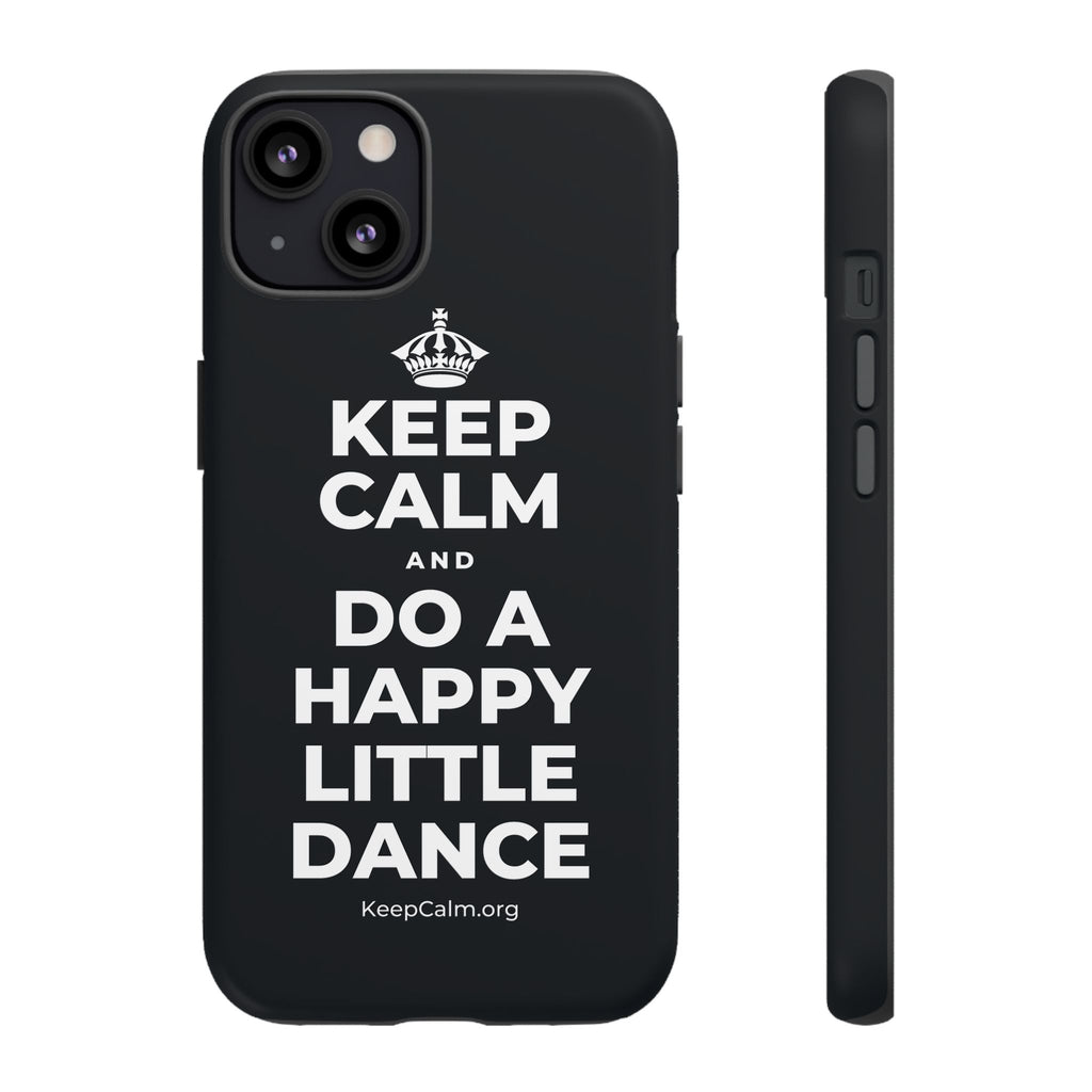 KEEP CALM AND DO A HAPPY LITTLE DANCE Phone Case (Dark)