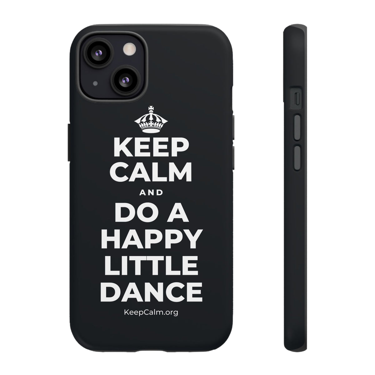 KEEP CALM AND DO A HAPPY LITTLE DANCE Phone Case (Dark)