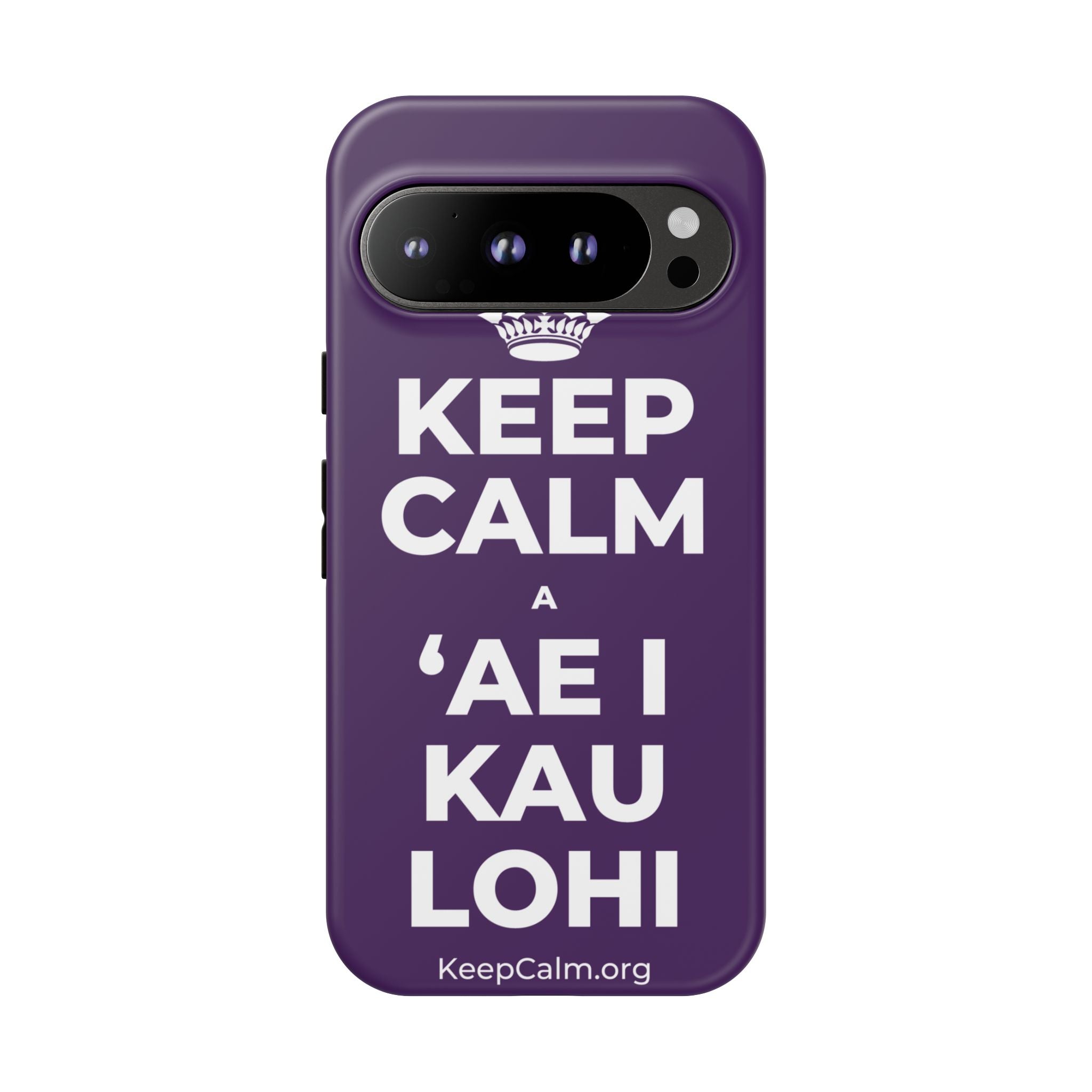 KEEP CALM A ʻAE I KAU LOHI Phone Case