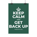 KEEP CALM AND GET BACK UP Satin Poster