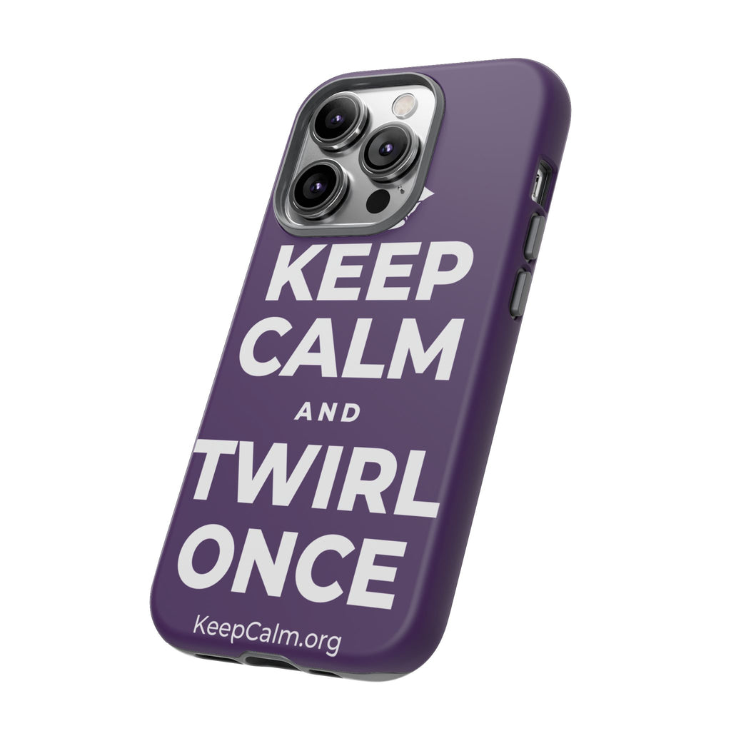 KEEP CALM AND TWIRL ONCE Phone Case