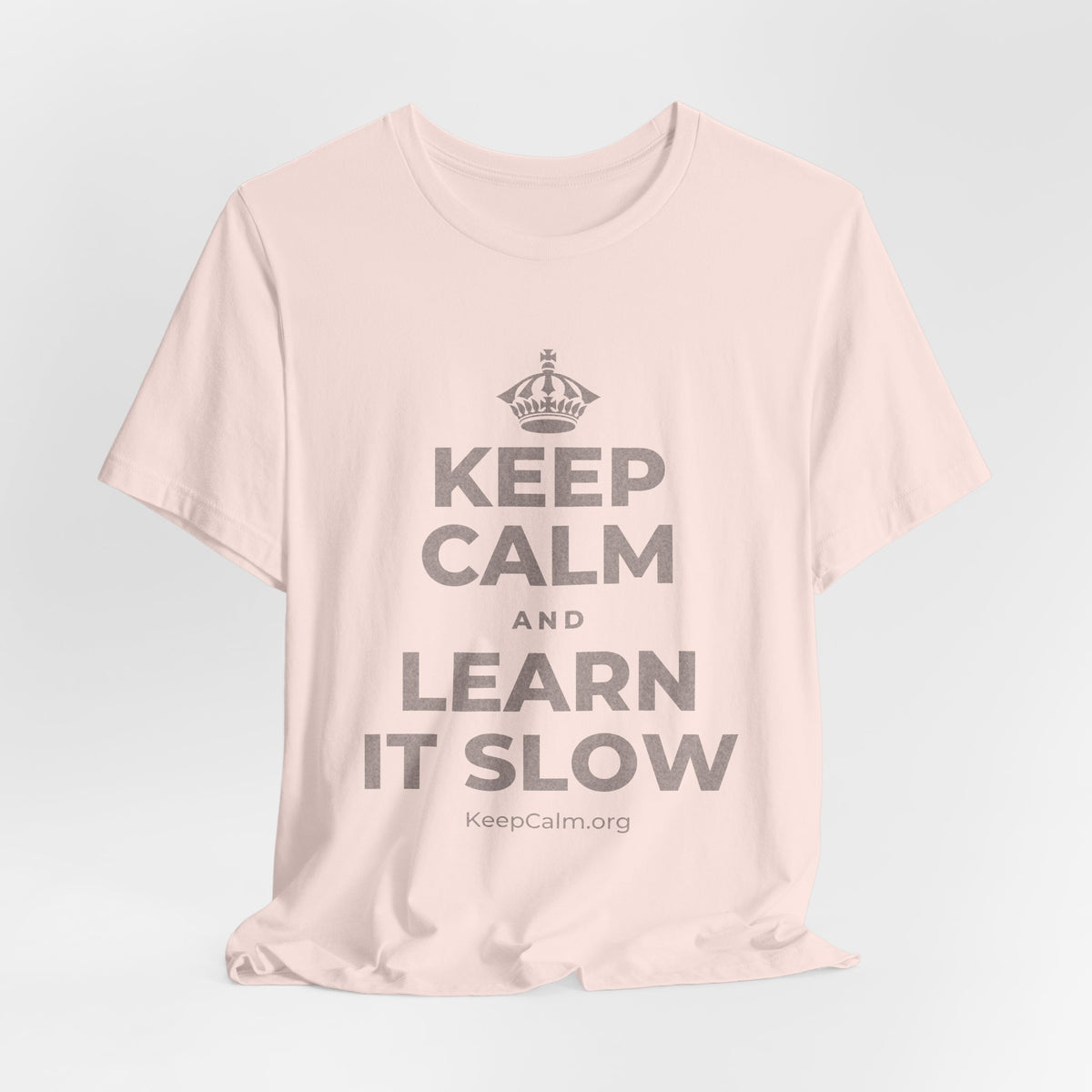 KEEP CALM AND LEARN IT SLOW T-Shirt (Soft Cream–Heather Mauve)