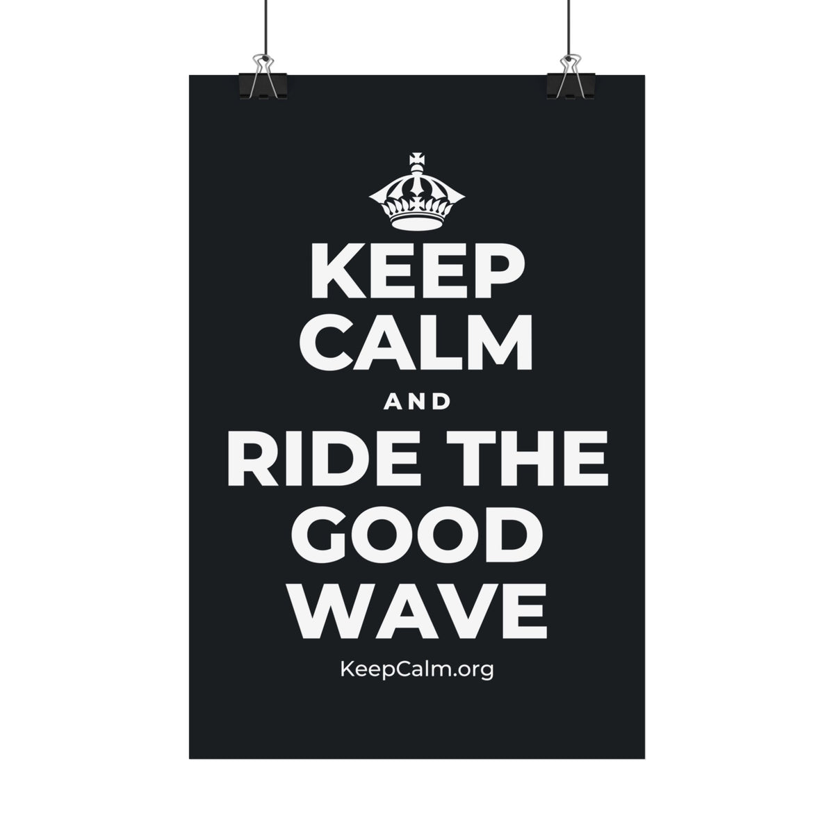 KEEP CALM AND RIDE THE GOOD WAVE Satin Poster (Dark)