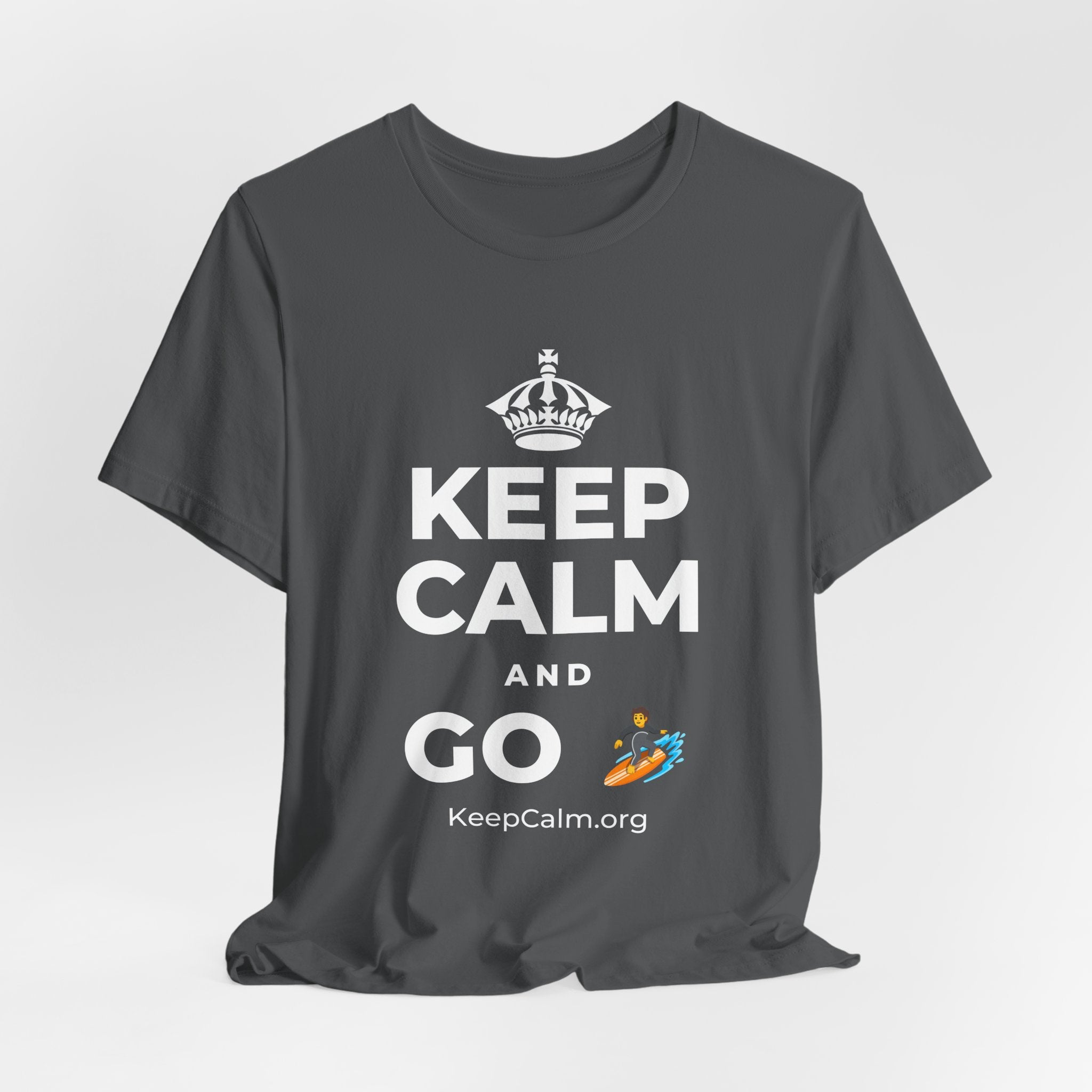 KEEP CALM AND GO 🏄 T-Shirt (White–Asphalt)