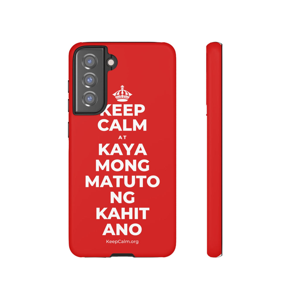KEEP CALM AT KAYA MONG MATUTO NG KAHIT ANO Phone Case