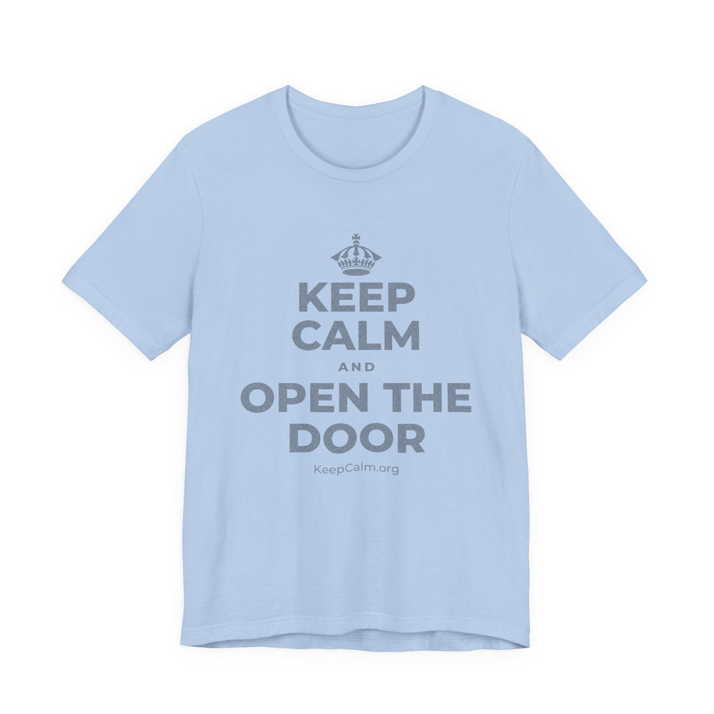 KEEP CALM AND OPEN THE DOOR T-Shirt (Baby Blue–Silver)