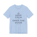 KEEP CALM AND OPEN THE DOOR T-Shirt (Baby Blue–Silver)