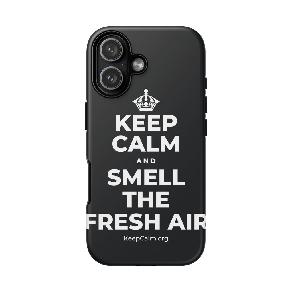 KEEP CALM AND SMELL THE FRESH AIR Phone Case (Dark)