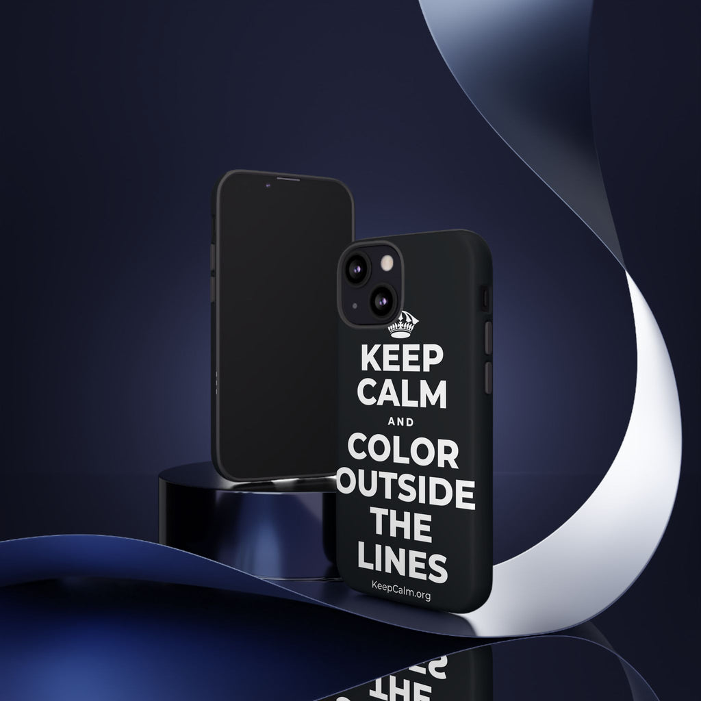 KEEP CALM AND COLOR OUTSIDE THE LINES Phone Case (Dark)