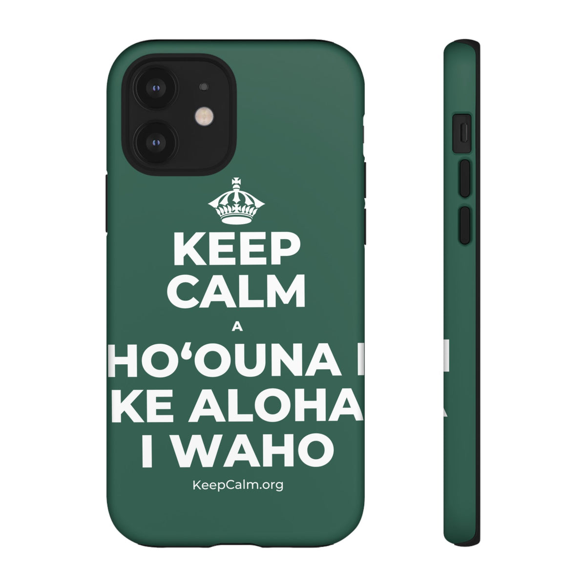 KEEP CALM A HOʻOUNA I KE ALOHA I WAHO Phone Case