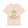 KEEP CALM AND TALK KINDLY TO YOURSELF T-Shirt (Soft Cream–Heather Mauve)