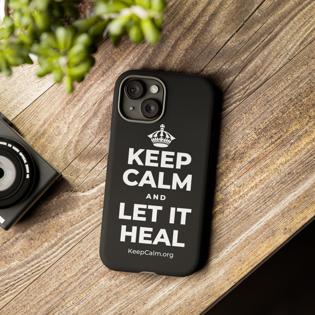 KEEP CALM AND LET IT HEAL Phone Case