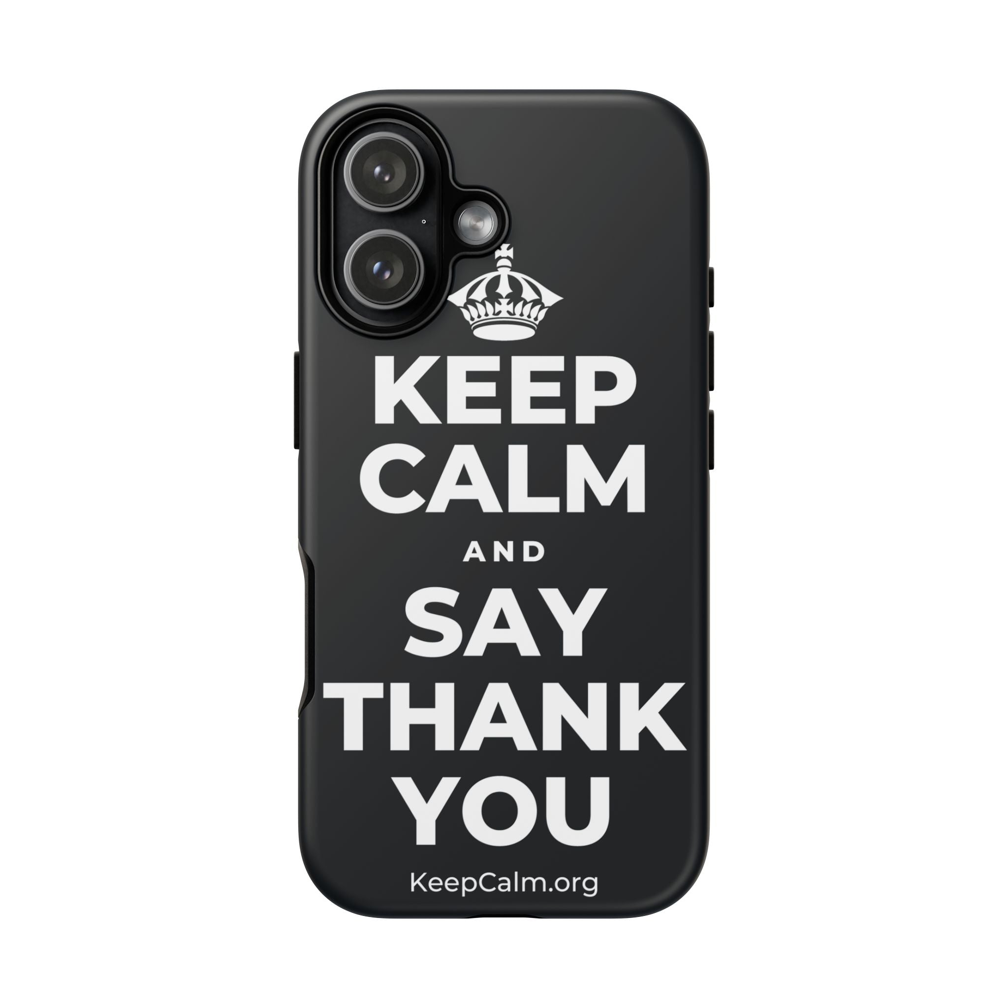 KEEP CALM AND SAY THANK YOU Phone Case (Dark)