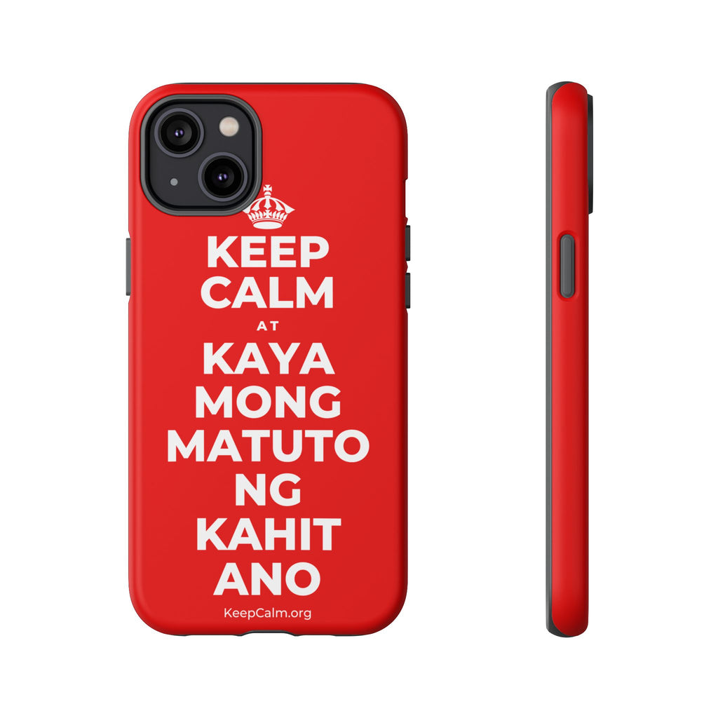 KEEP CALM AT KAYA MONG MATUTO NG KAHIT ANO Phone Case