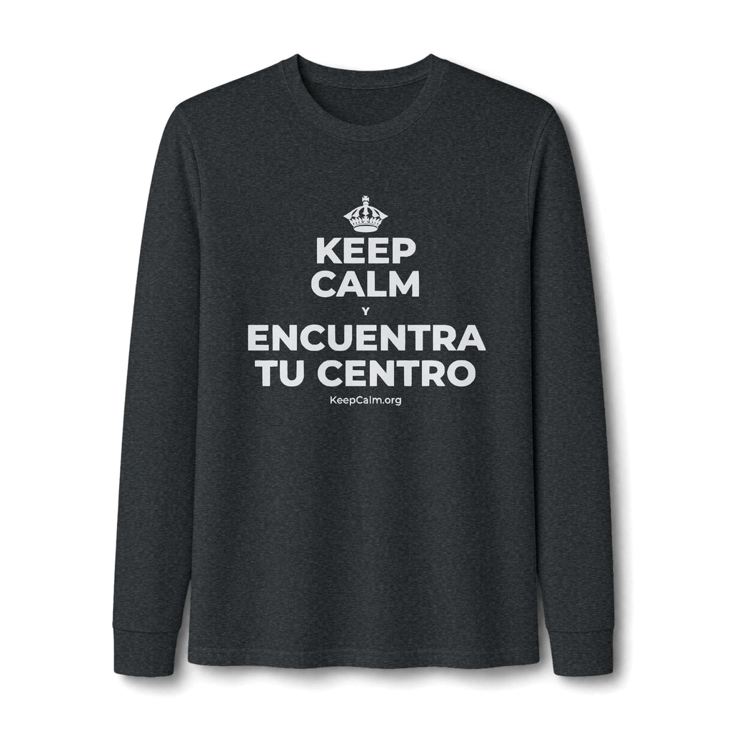KEEP CALM Y ENCUENTRA TU CENTRO Long Sleeve Tee