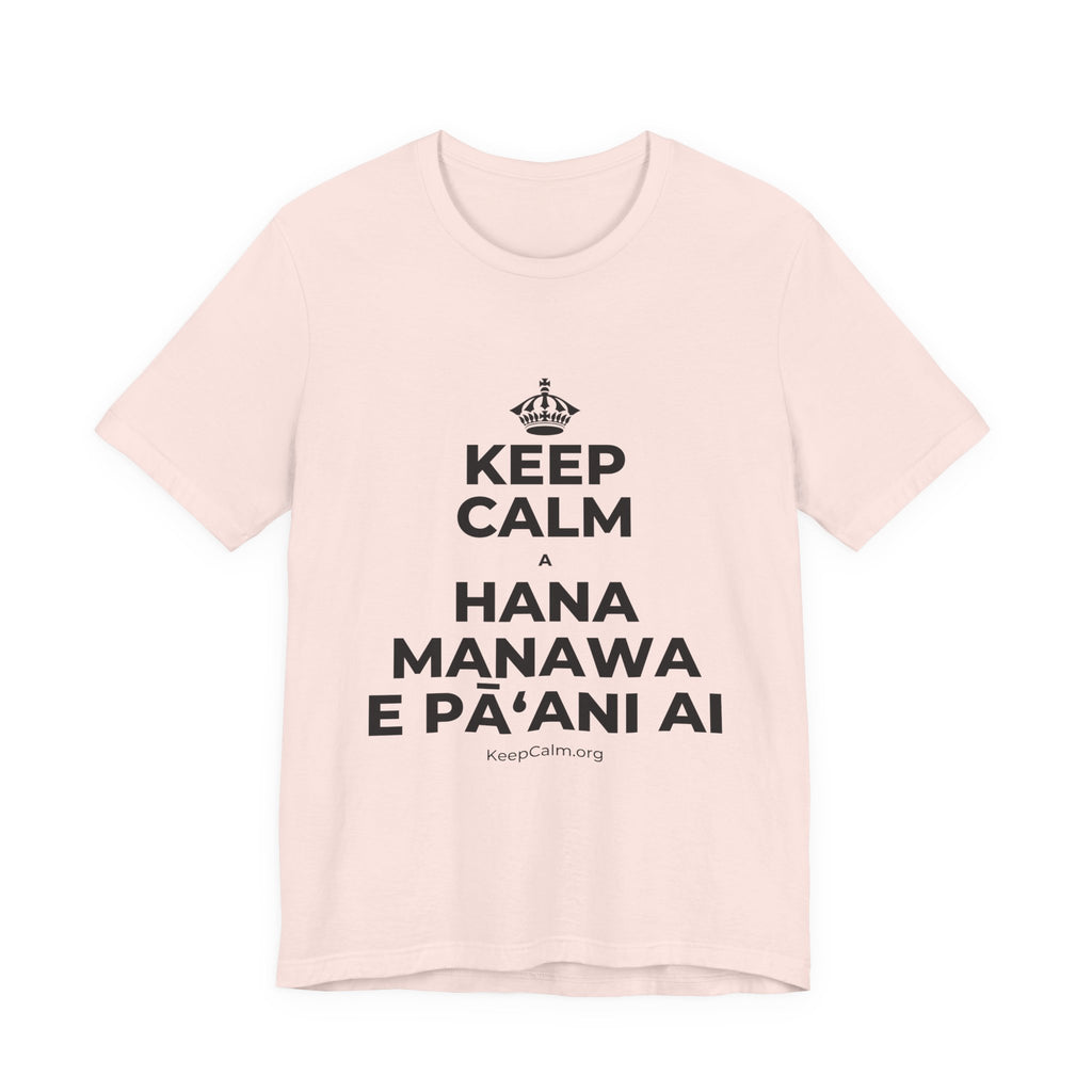 KEEP CALM A HANA MANAWA E PĀʻANI AI T-Shirt (Soft Cream–Heather Mauve)