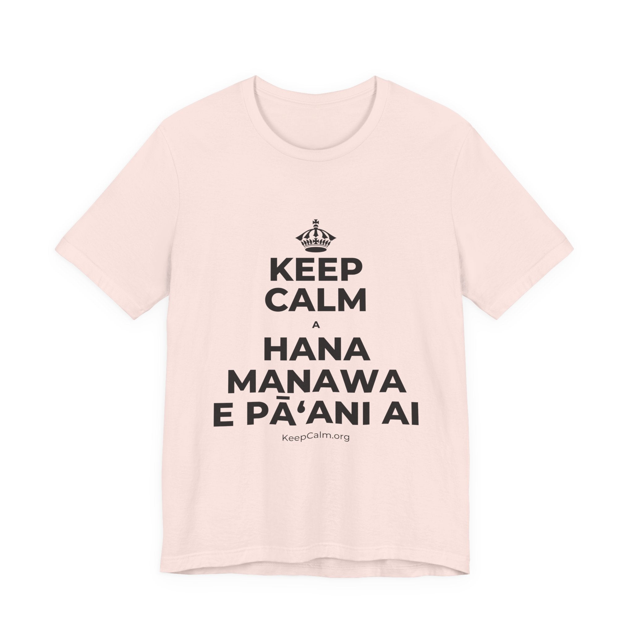 KEEP CALM A HANA MANAWA E PĀʻANI AI T-Shirt (Soft Cream–Heather Mauve)