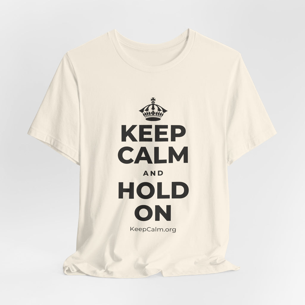 KEEP CALM AND HOLD ON T-Shirt (White–Asphalt)
