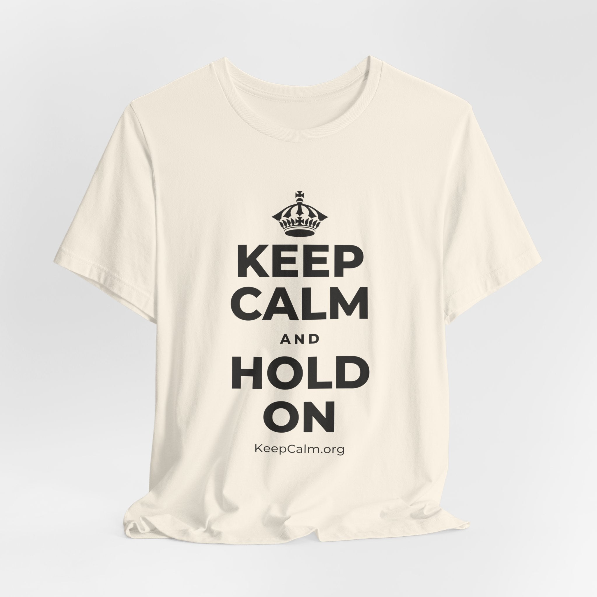 KEEP CALM AND HOLD ON T-Shirt (White–Asphalt)
