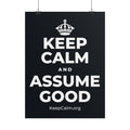 KEEP CALM AND ASSUME GOOD Poster (Dark)