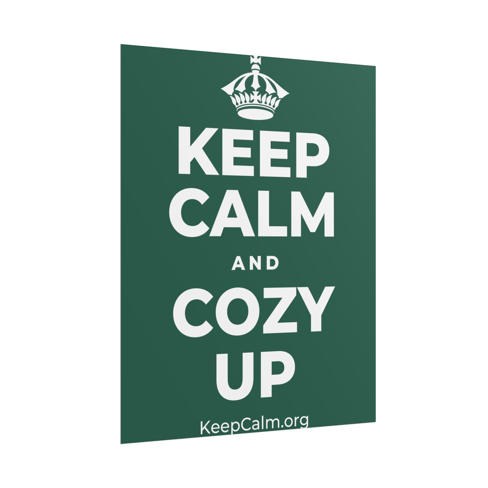 KEEP CALM AND COZY UP Poster
