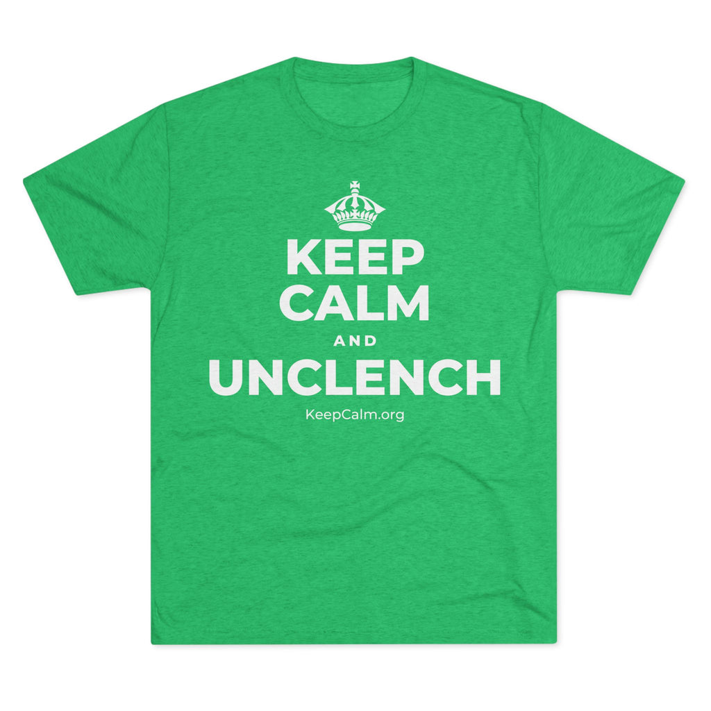 KEEP CALM AND UNCLENCH Tri-Blend Tee