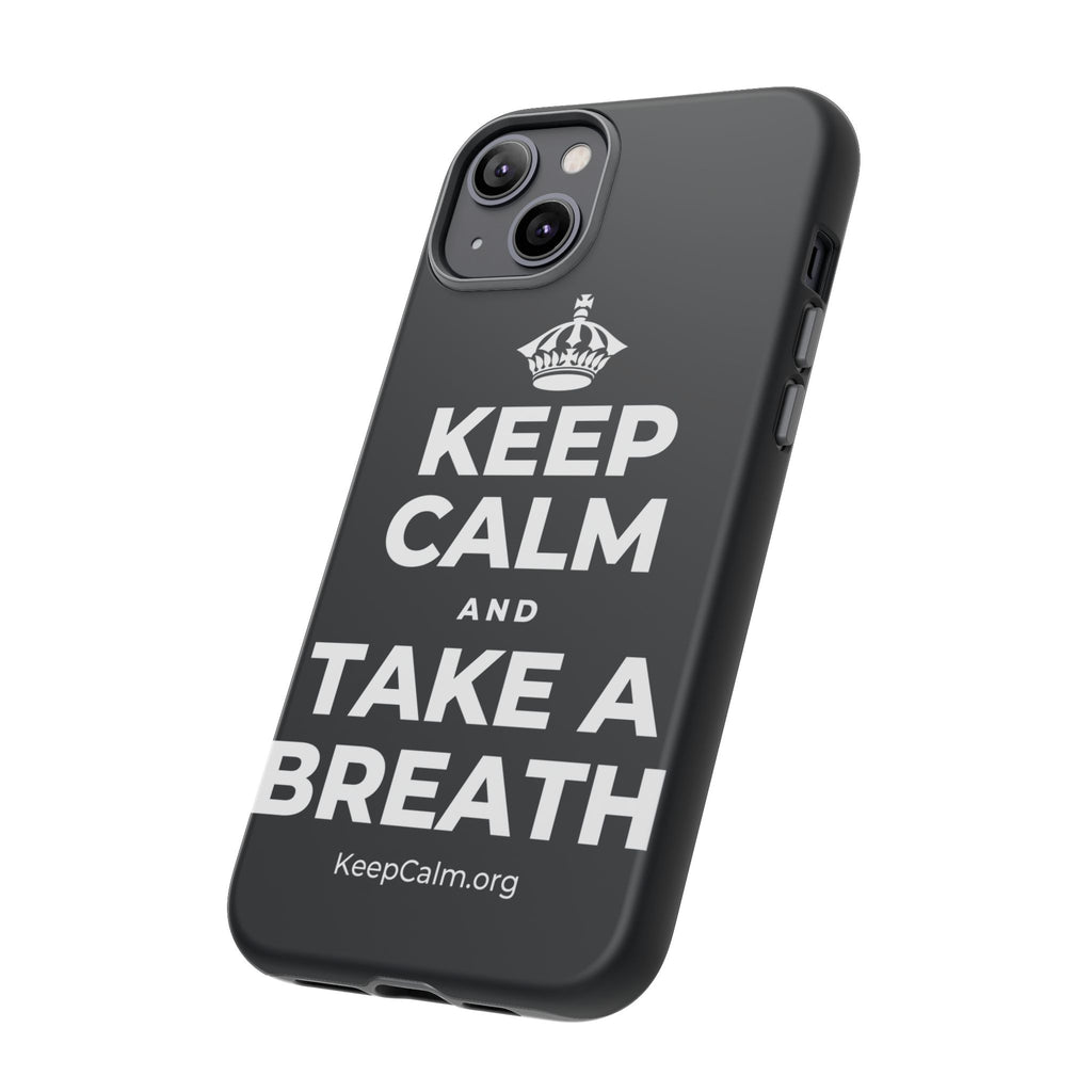 KEEP CALM AND TAKE A BREATH Phone Case (Dark)