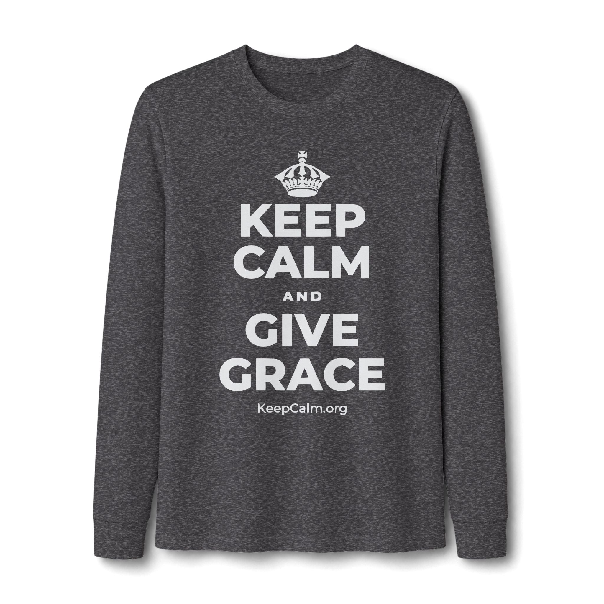 KEEP CALM AND GIVE GRACE Long Sleeve Tee