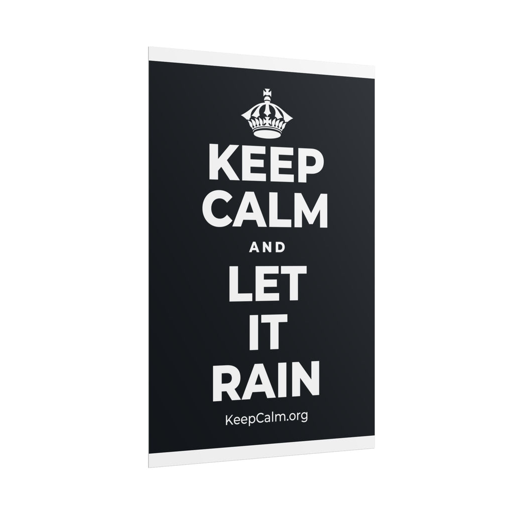 KEEP CALM AND LET IT RAIN Poster (Dark)