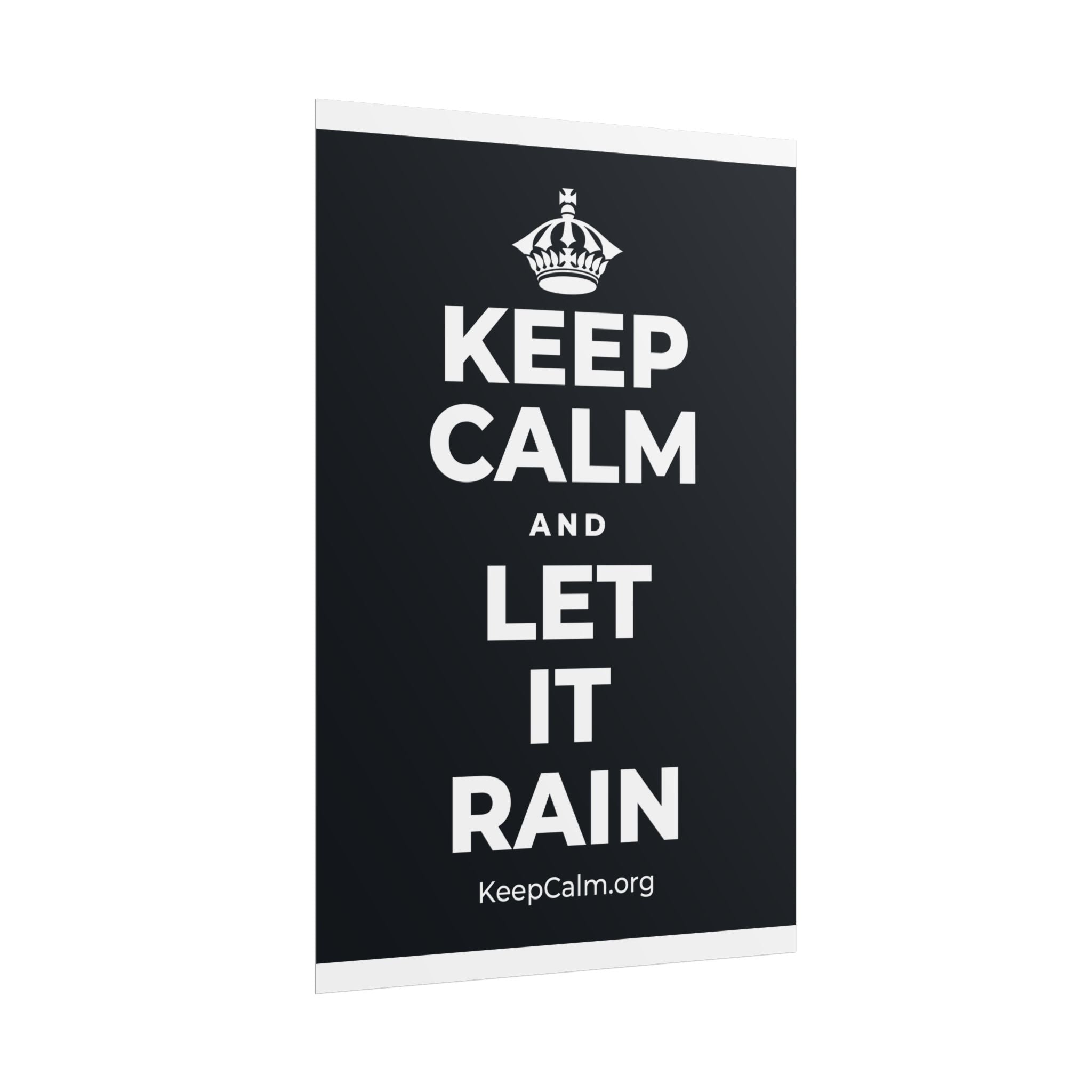 KEEP CALM AND LET IT RAIN Poster (Dark)