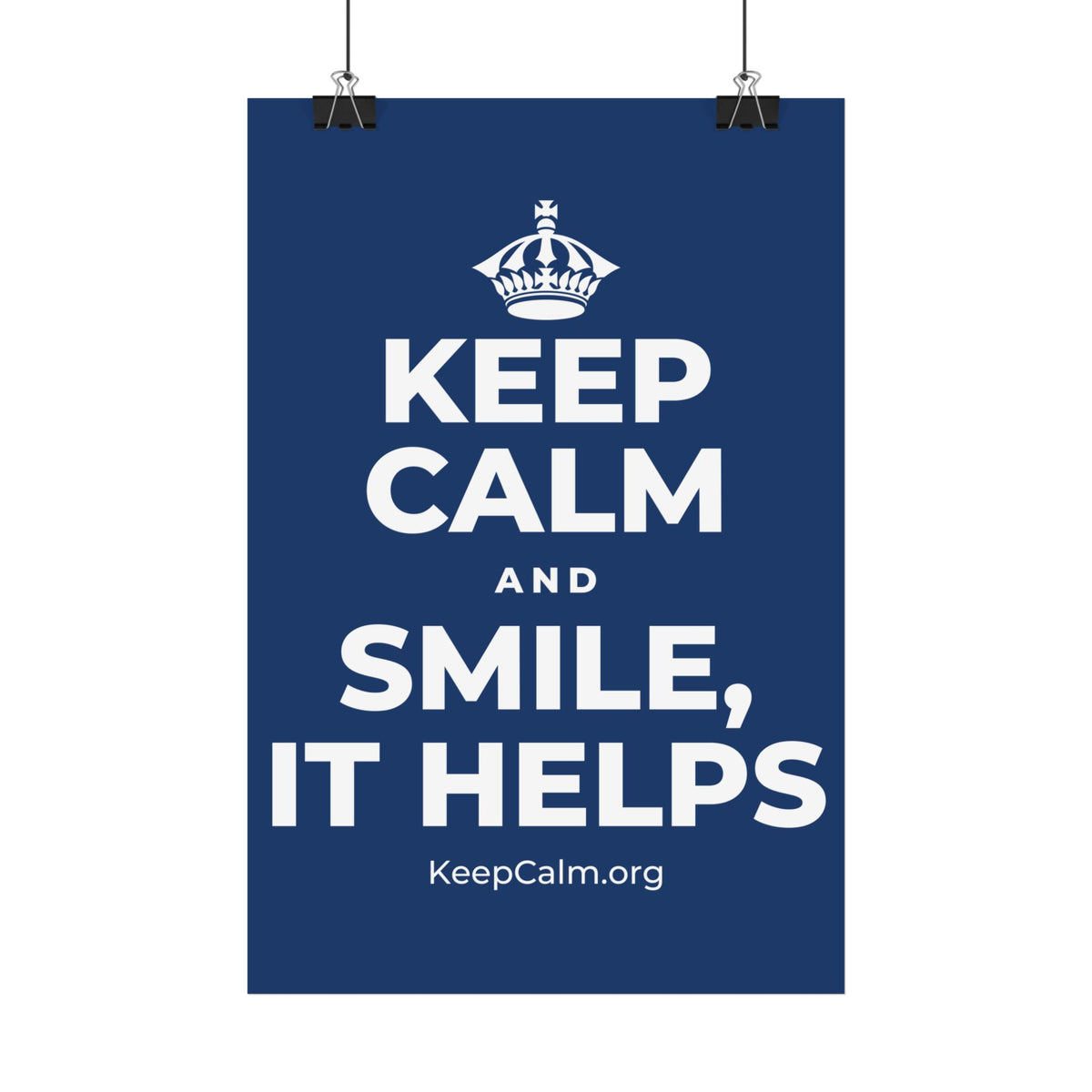 KEEP CALM AND SMILE, IT HELPS Satin Poster