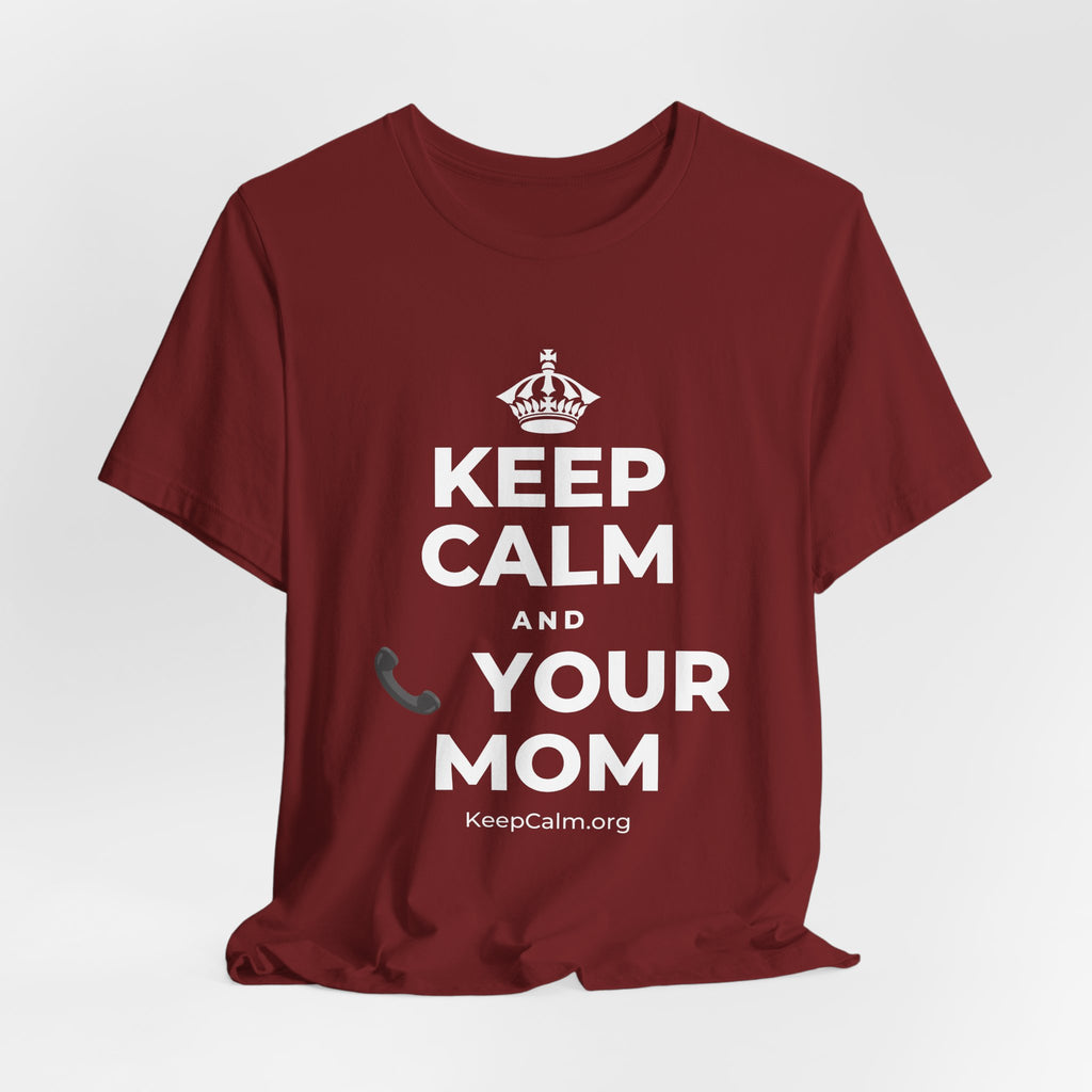 KEEP CALM AND 📞 YOUR MOM T-Shirt (Baby Blue–Silver)