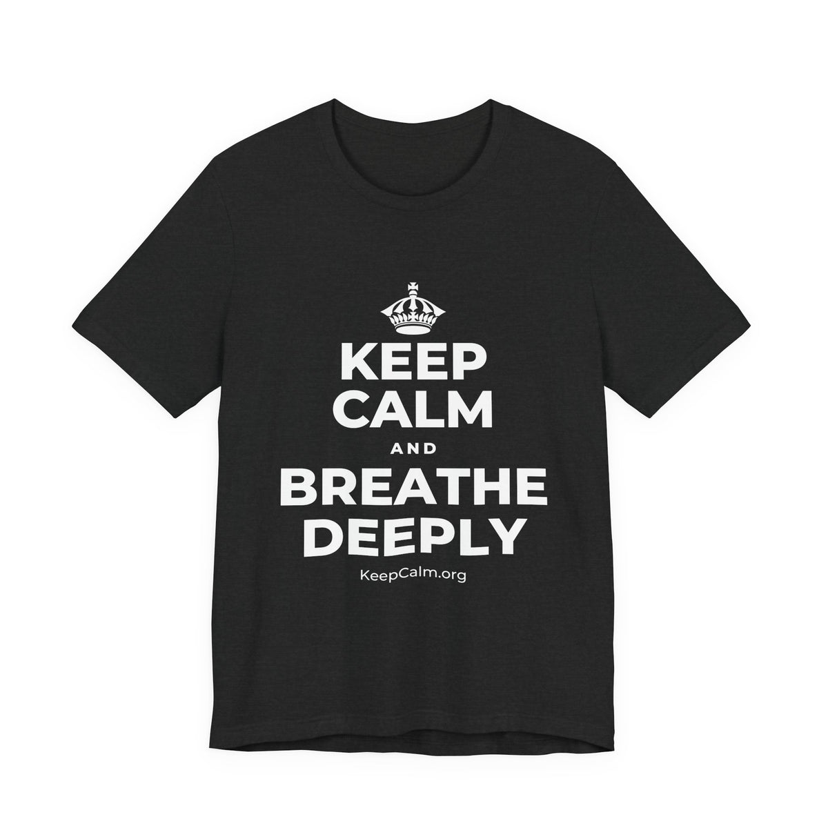 KEEP CALM AND BREATHE DEEPLY T-Shirt (White–Asphalt)