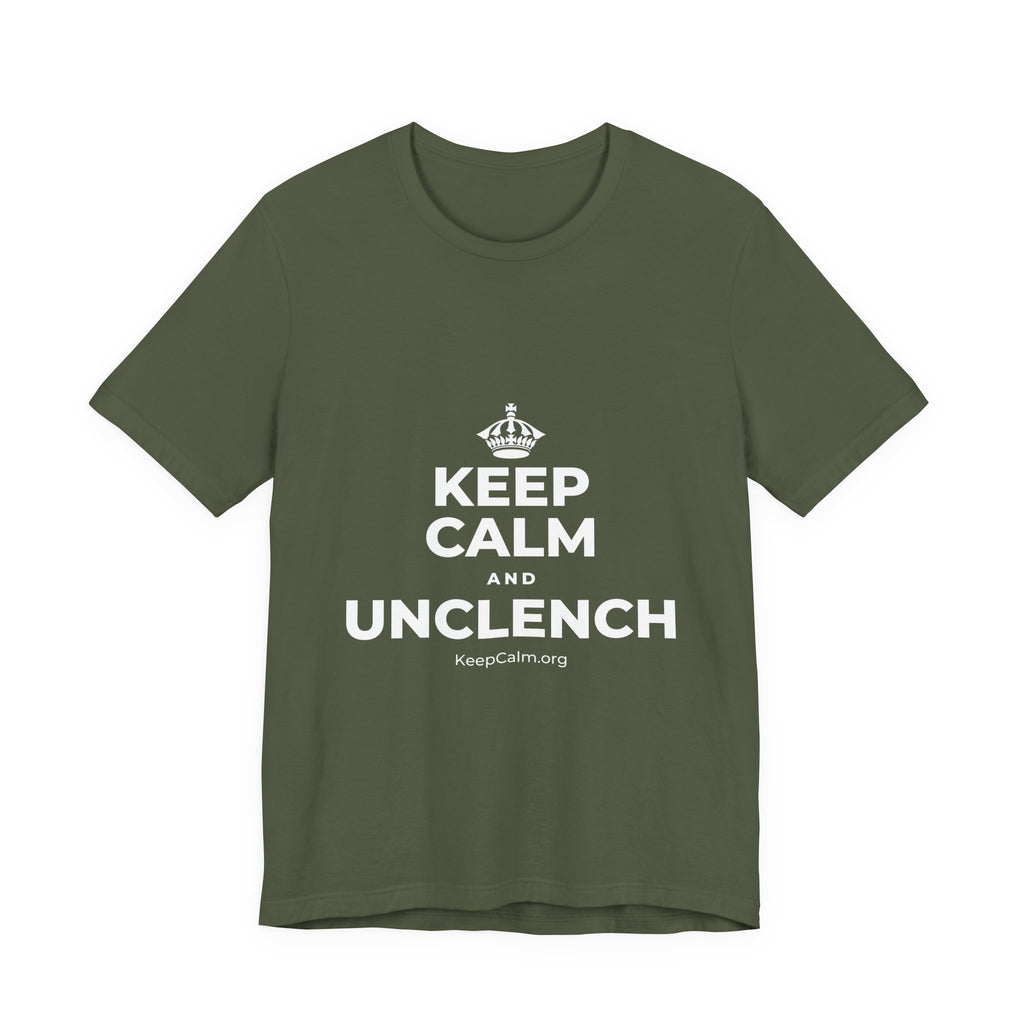 KEEP CALM AND UNCLENCH T-Shirt (Military Green–Autumn)