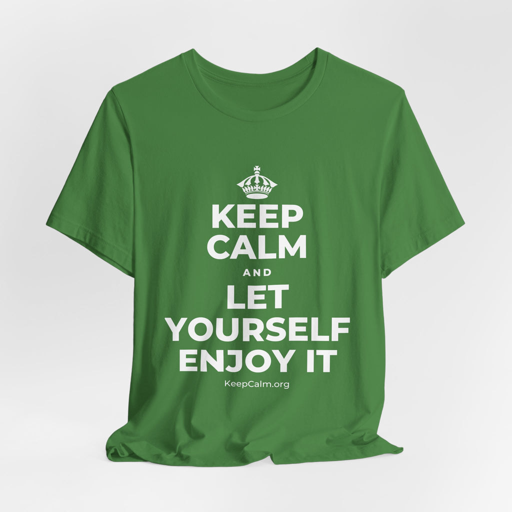 KEEP CALM AND LET YOURSELF ENJOY IT T-Shirt (Baby Blue–Silver)
