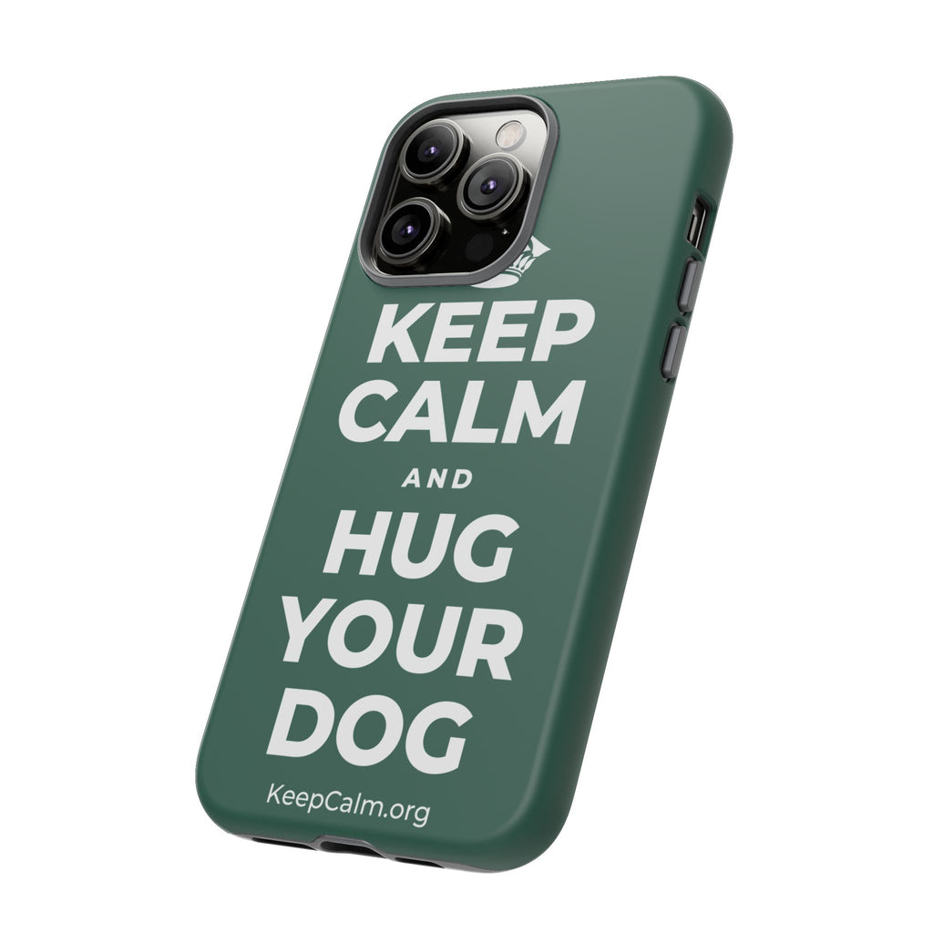 KEEP CALM AND HUG YOUR DOG Phone Case