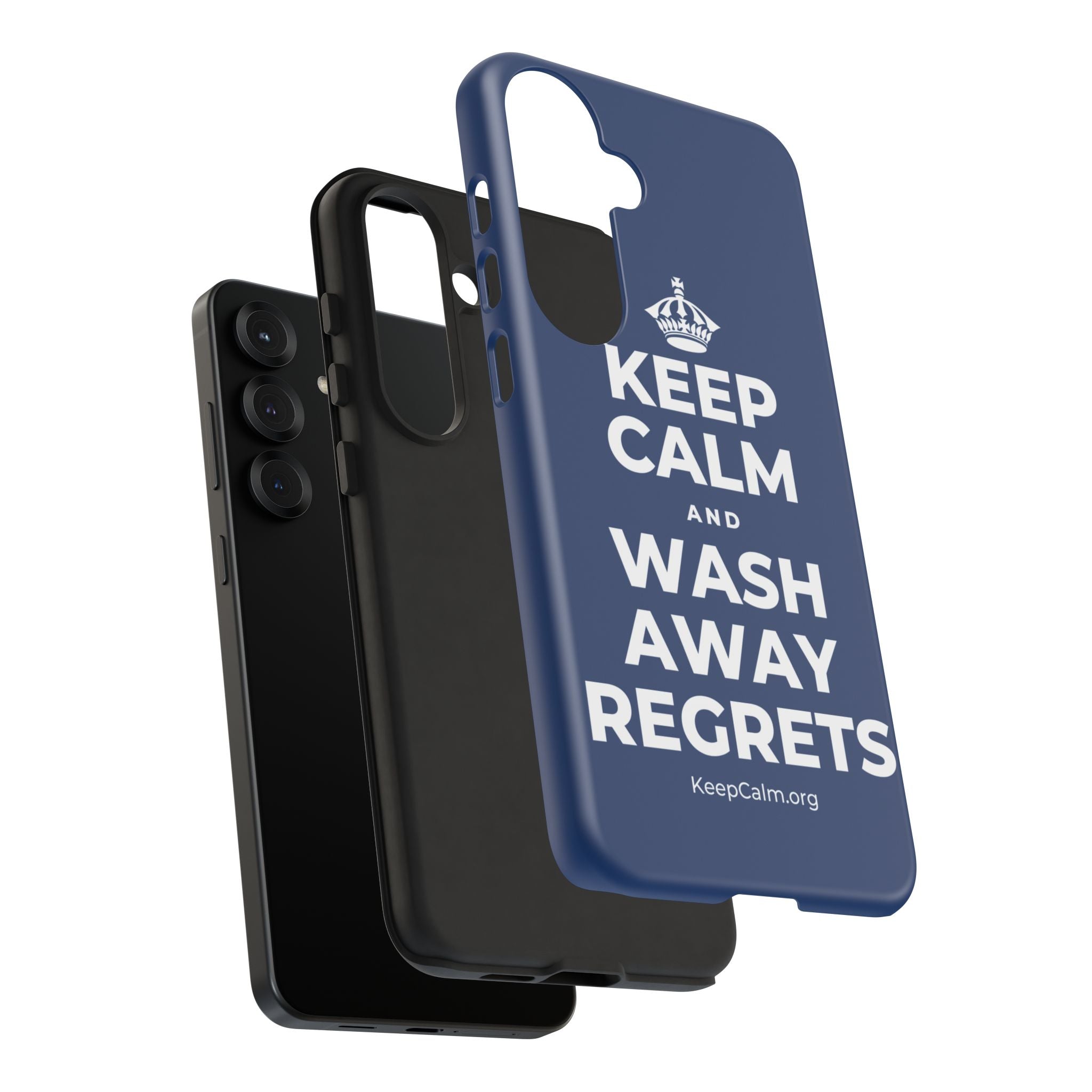 KEEP CALM AND WASH AWAY REGRETS Phone Case