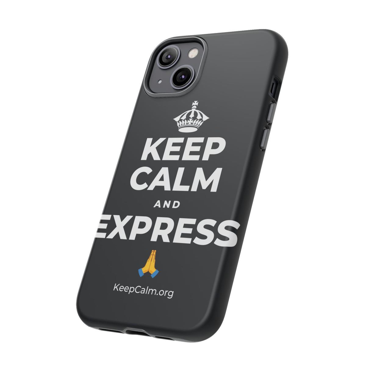 KEEP CALM AND EXPRESS 🙏 Phone Case (Dark)