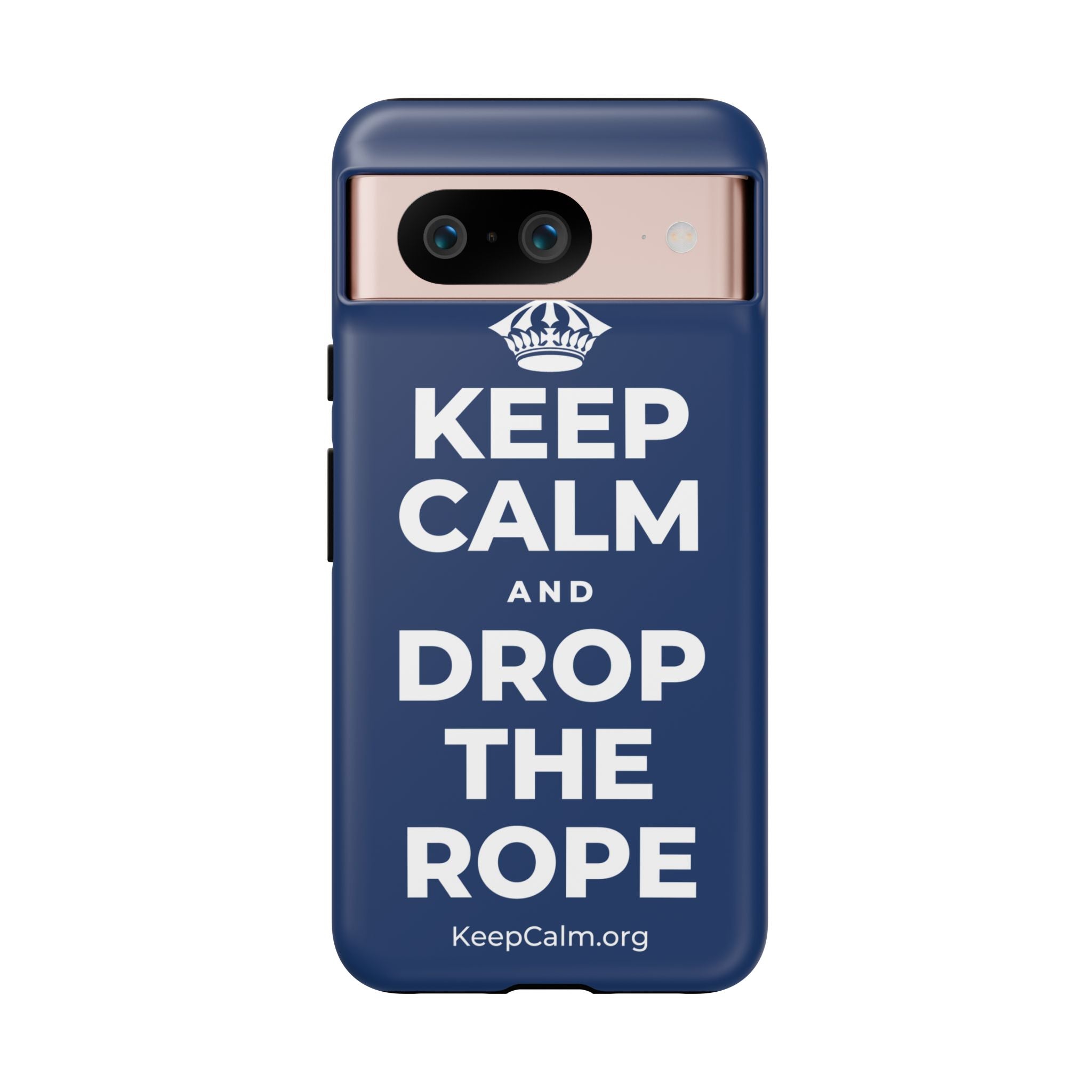 KEEP CALM AND DROP THE ROPE Phone Case