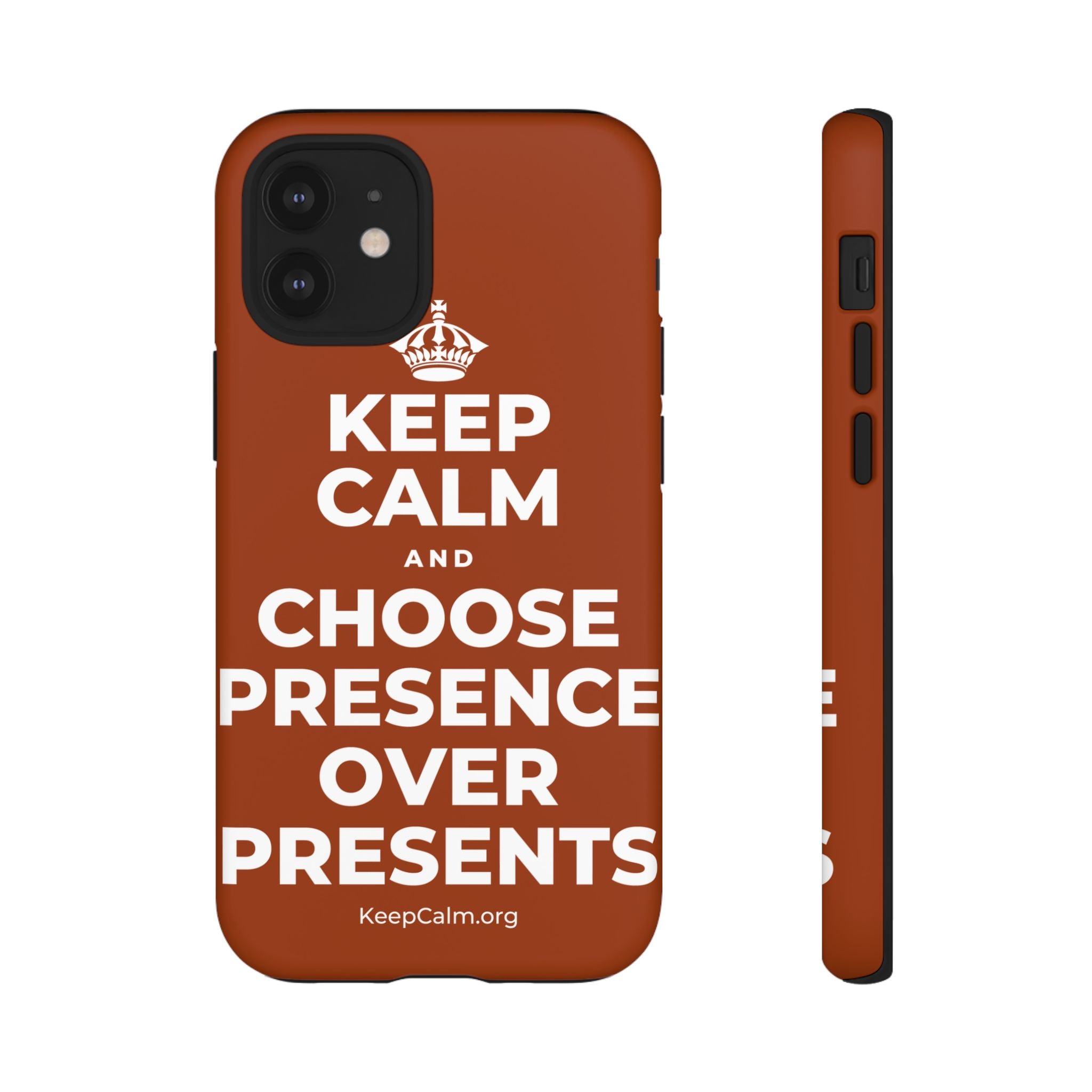 KEEP CALM AND CHOOSE PRESENCE OVER PRESENTS Phone Case