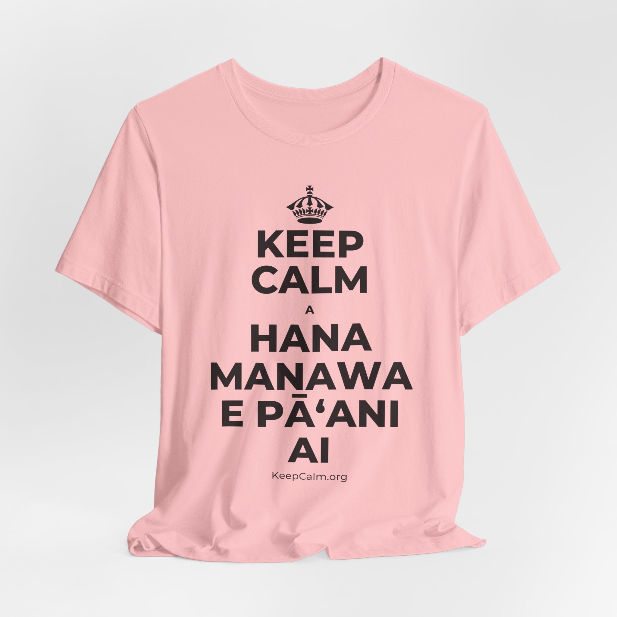 KEEP CALM A HANA MANAWA E PĀʻANI AI T-Shirt (White–Asphalt)