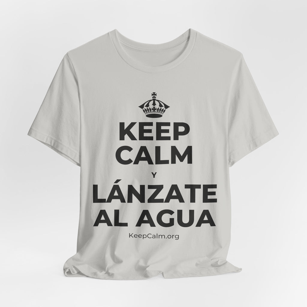 KEEP CALM Y LÁNZATE AL AGUA T-Shirt (Baby Blue–Silver)