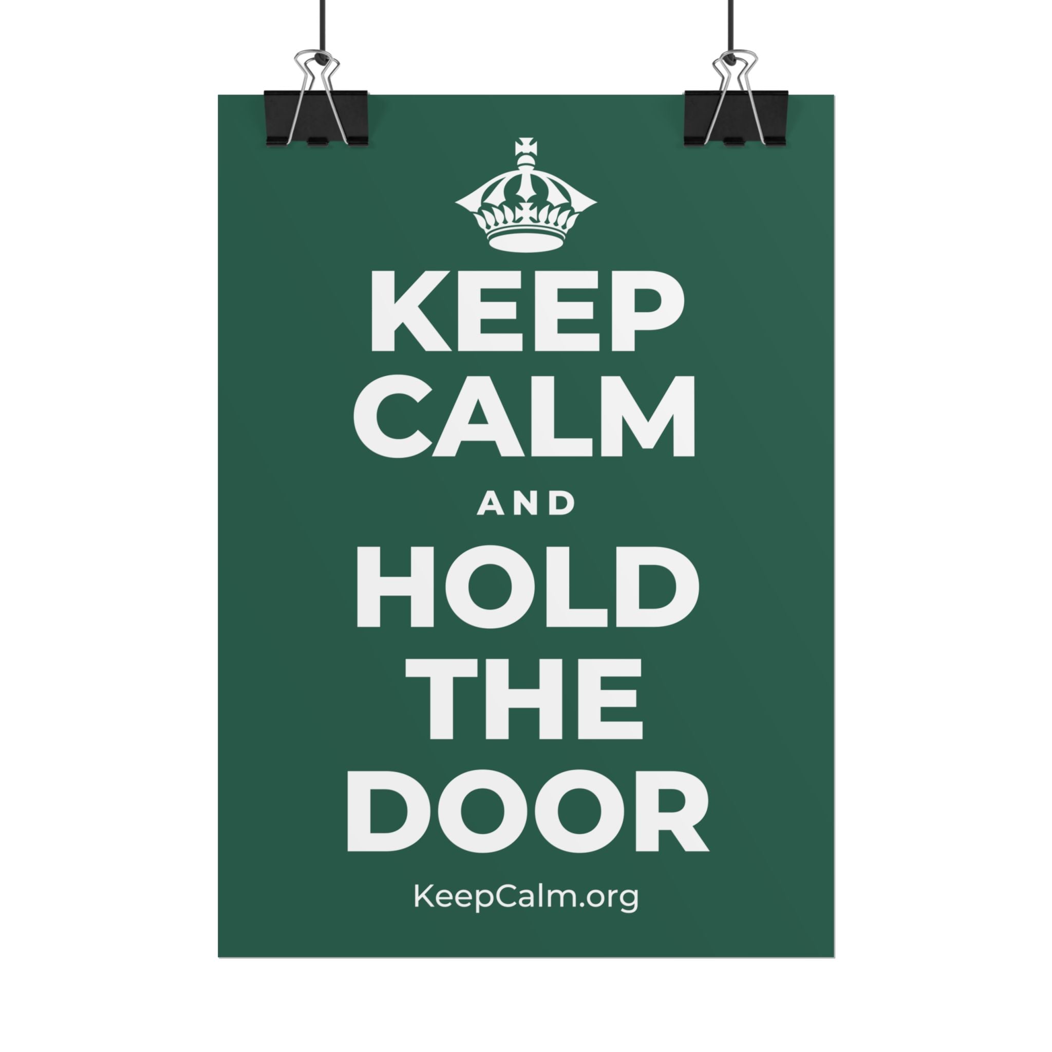 KEEP CALM AND HOLD THE DOOR Poster